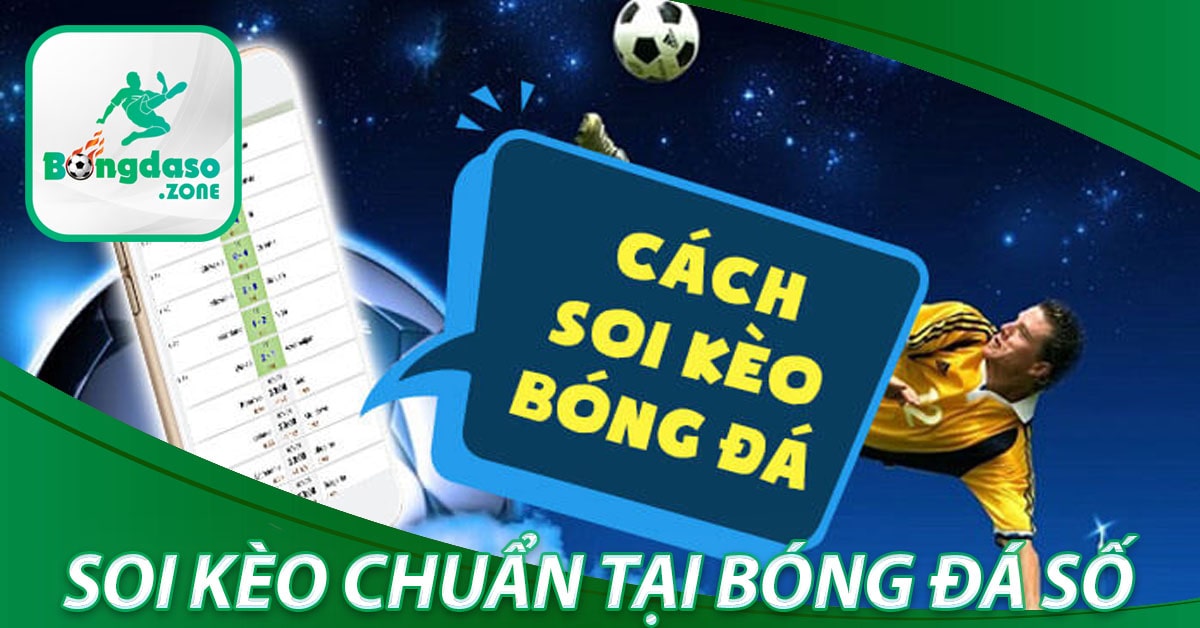 Cách soi kèo chuẩn chỉnh trong bongdaso