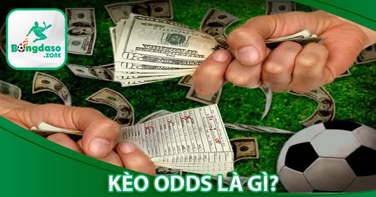 Tổng quan về Kèo odds trong cá cược bóng đá