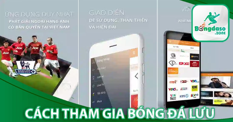 Hướng dẫn tham gia sử dụng bóng đá lưu 4