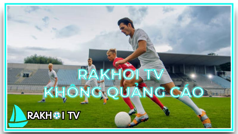 Vài thông tin cần biết về RakhoiTV