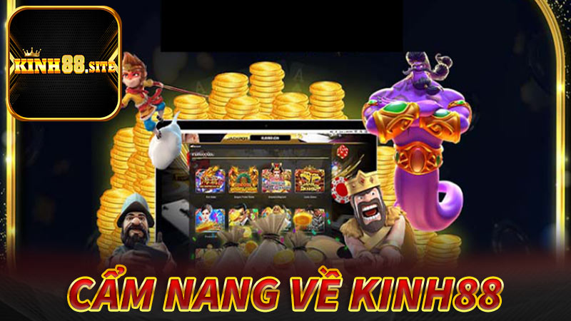 Cẩm nang về nhà cái cá cược mang tên Kinh88